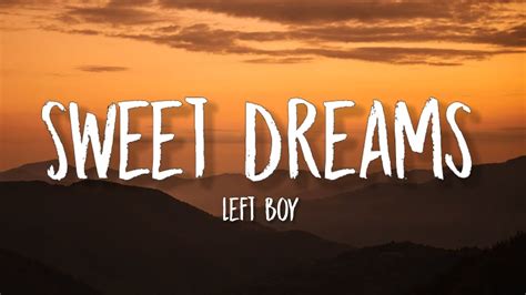 The Meaning Behind The Song: Sweet Dreams by Left Boy